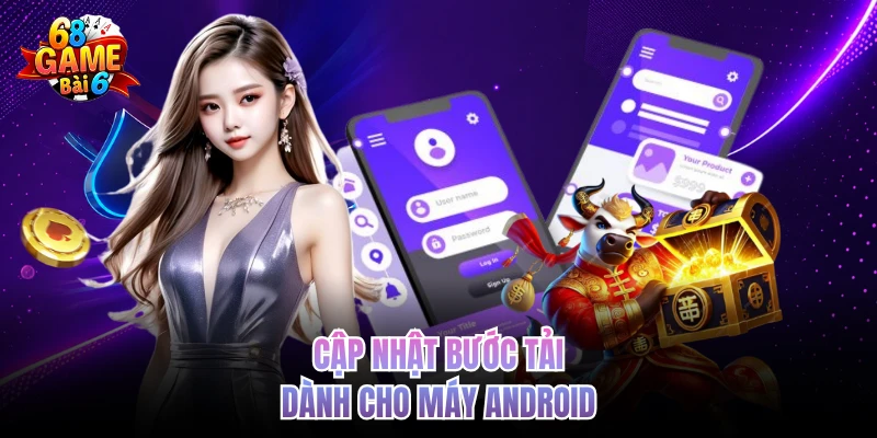 Tải App 68gamebai - Trải Nghiệm Đỉnh Với Thao Tác Nhanh Cập nhật bước tải dành cho máy Android