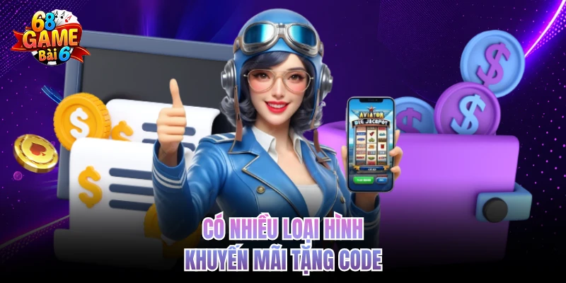 Khuyến Mãi Tặng Code - Nhận Ưu Đãi Hấp Dẫn 68gamebai Có nhiều loại hình khuyến mãi tặng code