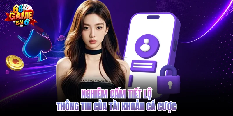 Đăng Nhập 68gamebai - Thao Tác Chuẩn Xác, Giải Trí Đỉnh Cao nghiem cam tiet lo thong tin cua tai khoan ca cuoc