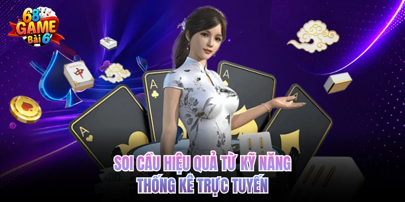 Baccarat 68gamebai - Trải Nghiệm Giải Trí Hấp Dẫn Tối Ưu Soi cầu hiệu quả từ kỹ năng thống kê trực tuyến