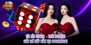 Tài Xỉu Sun52 - Trải Nghiệm Giải Trí Hấp Dẫn Tại 68gamebai