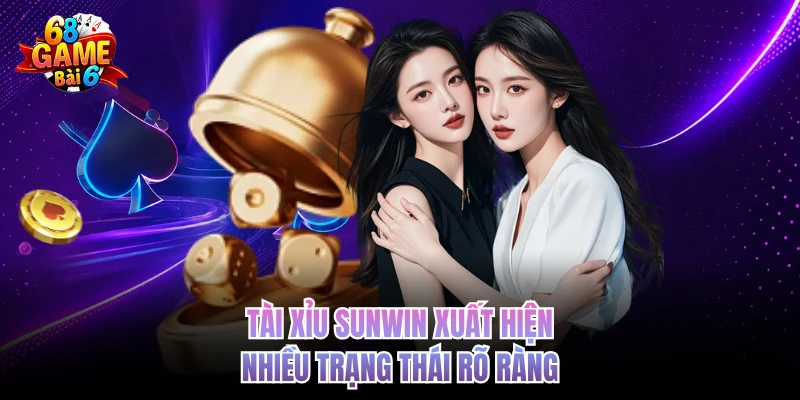 Tài Xỉu Sunwin - Thưởng Rõ Ràng Và Hiển Thị Dễ Theo Dõi tai xiu sunwin xuat hien nhieu trang thai ro rang